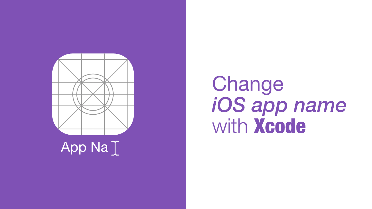 Change iOS app name with Xcode