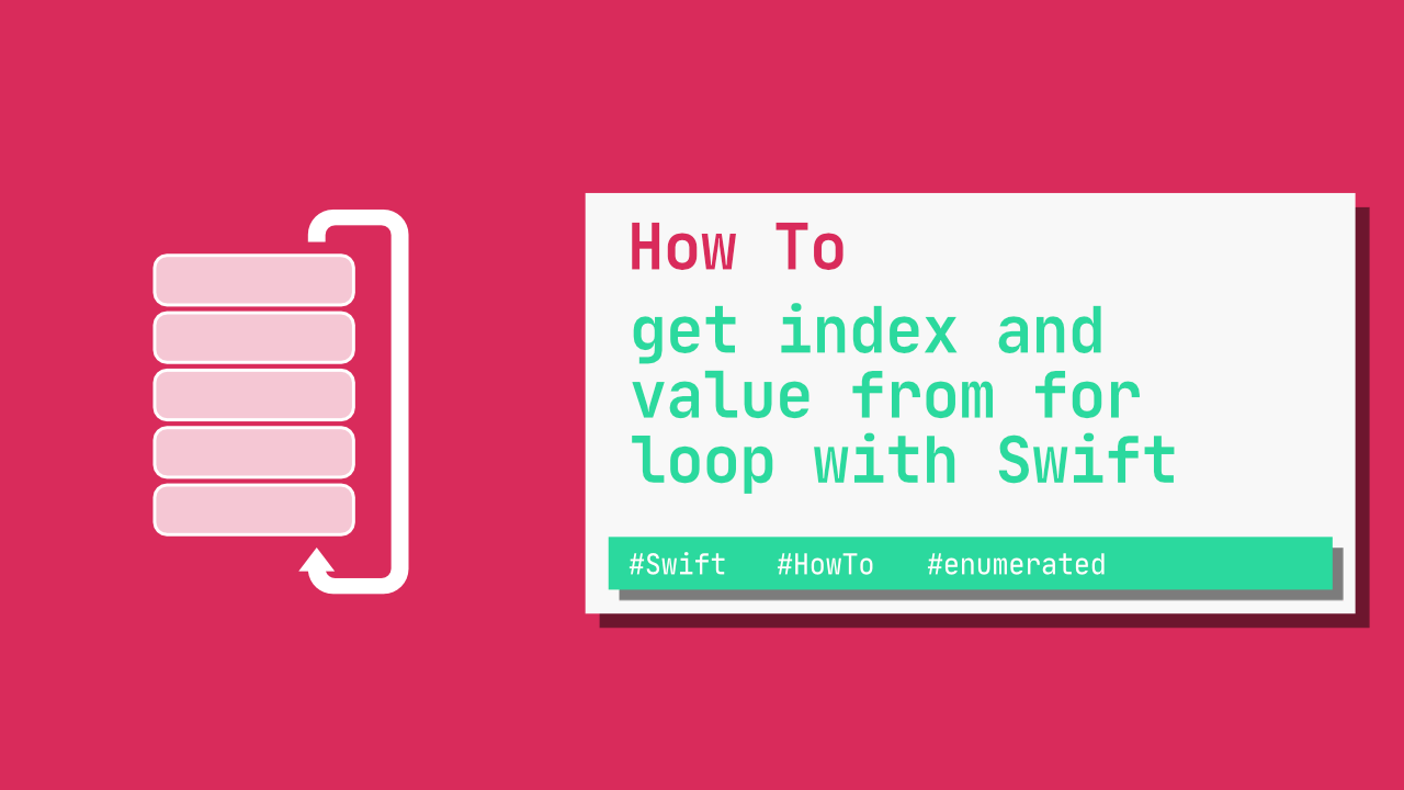How to get index and value from for loop with Swift