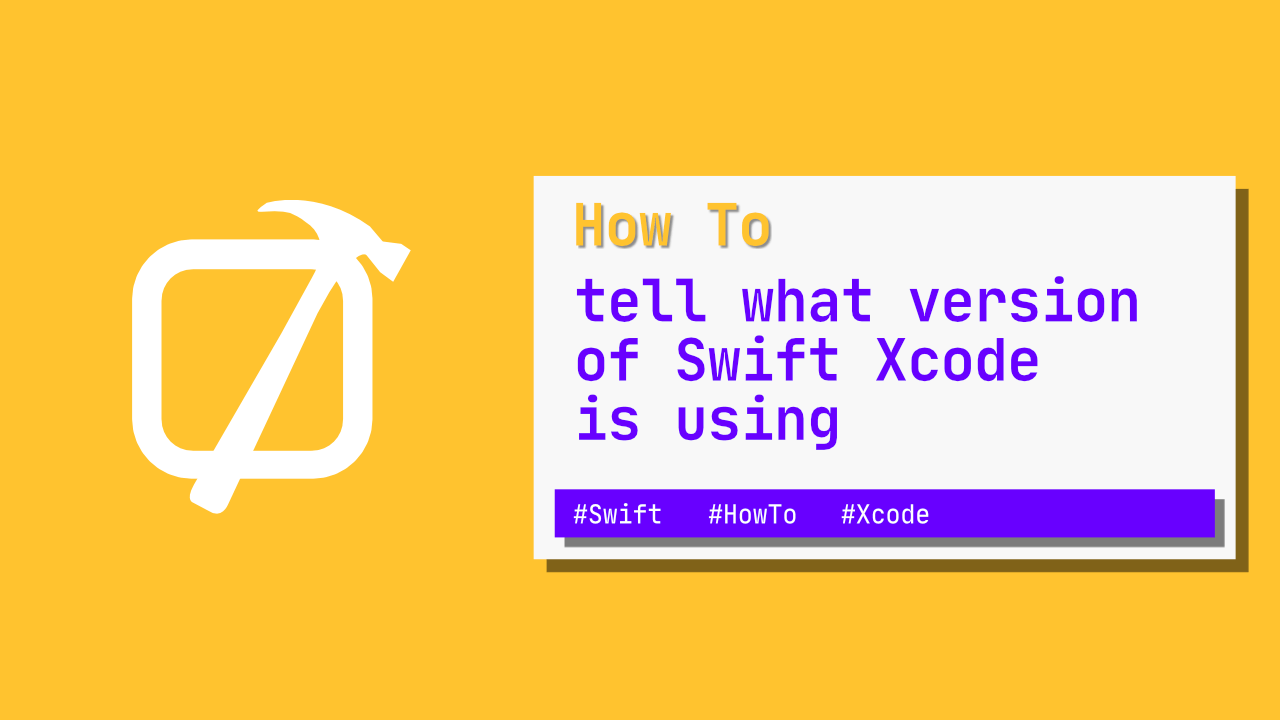 How to tell what version of Swift Xcode is using